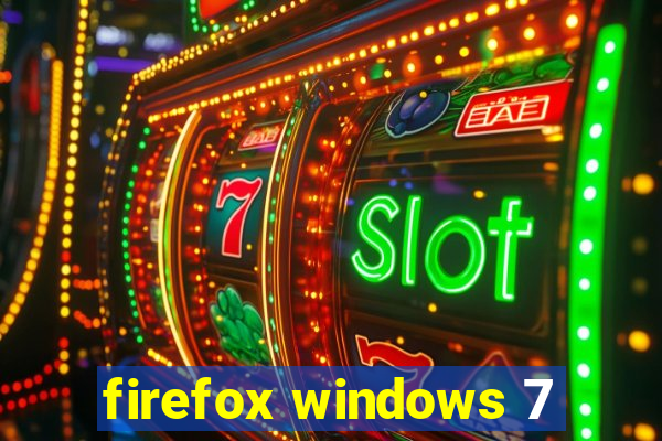 firefox windows 7